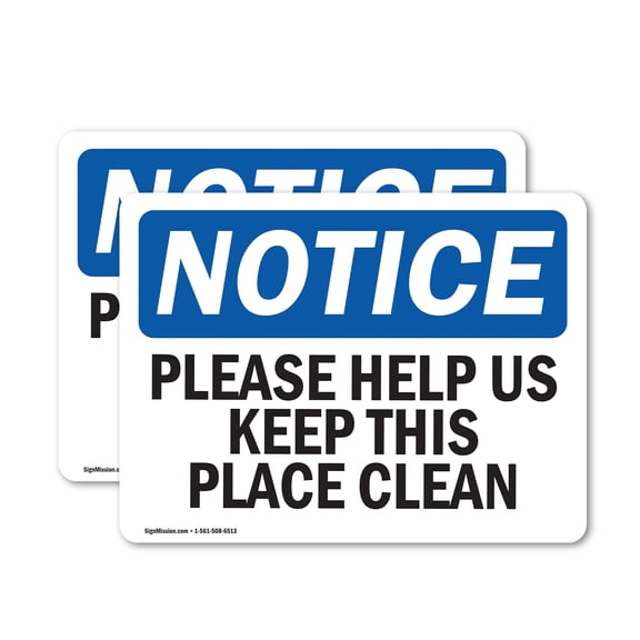 (2 Pack) Please Help Us Keep This Place Clean OSHA Notice Sign