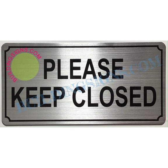 2-Pack Please Keep Close Signs (Brush Aluminium, Size 4X8 inch, Double Sided Tape) (ref-2201)