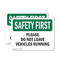 (2 Pack) Please Do Not Leave Vehicles Running OSHA Safety First Sign 14 Inch X 10 Inch Plastic Sign, Weather Resistant, UV Protected for Workplace, Business, and Construction Site, Made