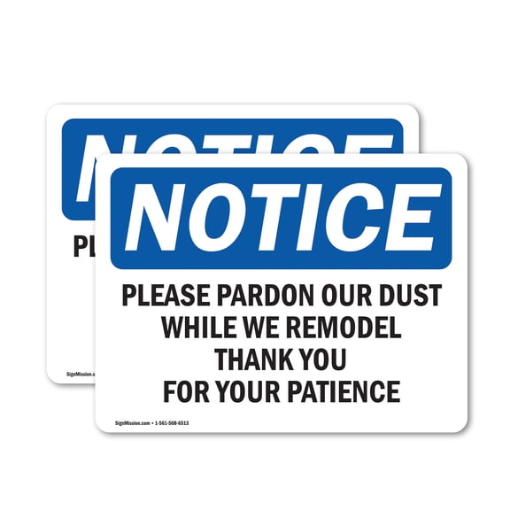 (2 Pack) Please Pardon Our Dust While We Remodel OSHA Notice Sign