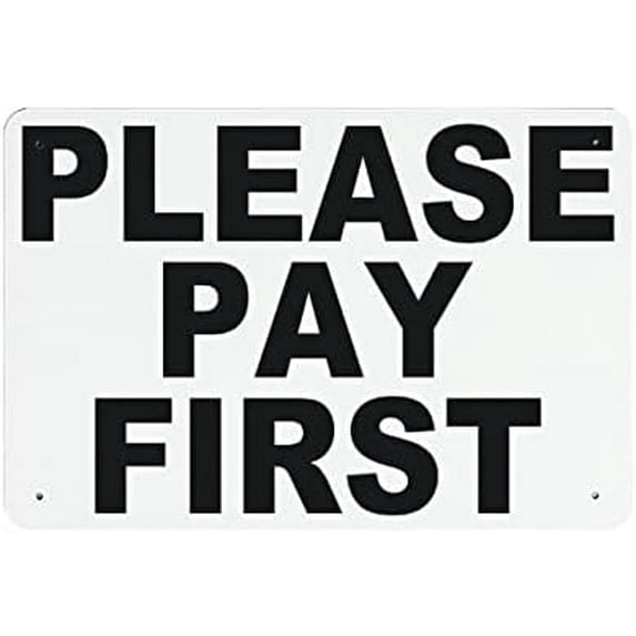 2 Pack Please Pay First Black Warning Metal Signs for Property Notice Sign for Room Yard Outside Home Decor 8x12