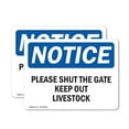 thumbnail image 1 of (2 Pack) Please Shut The Gate Keep Out Livestock OSHA Notice Sign, 1 of 7