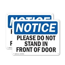 (2 Pack) Please Do Not Stand In Front Of Door OSHA Notice Sign 18 Inch X 12 Inch Indoor / Outdoor Rust-Free Aluminum Metal Signs for Workplace, Workshop, and Construction Site, Made in the USA