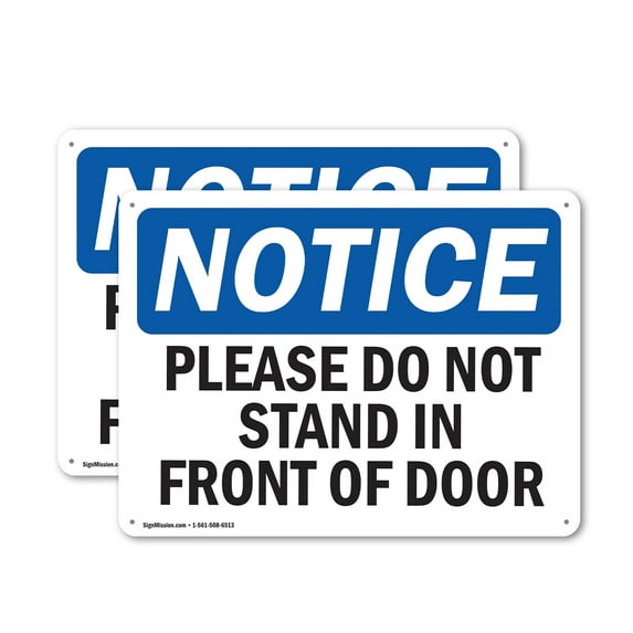 (2 Pack) Please Do Not Stand In Front Of Door OSHA Notice Sign 24 Inch X 18 Inch Indoor / Outdoor Rust-Free Aluminum Metal Signs for Workplace, Workshop, and Construction Site, Made in the USA