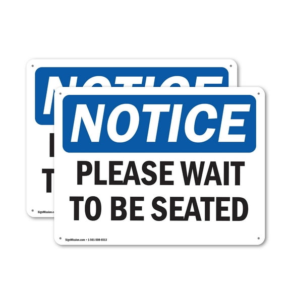 (2 Pack) Please Wait To Be Seated OSHA Notice Sign 14 Inch X 10 Inch Indoor / Outdoor Rust-Free Aluminum Metal Signs for Workplace, Workshop, and Construction Site, Made in the USA