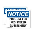 thumbnail image 1 of (2 Pack) Pool Use For Registered Guests Only OSHA Notice Sign 10 Inch X 7 Inch Plastic Sign, Weather Resistant, UV Protected for Workplace, Business, and Construction Site, Made in the, 1 of 8