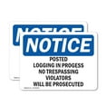 thumbnail image 1 of (2 Pack) Posted Logging In Progress No Trespassing OSHA Notice Sign, 1 of 7