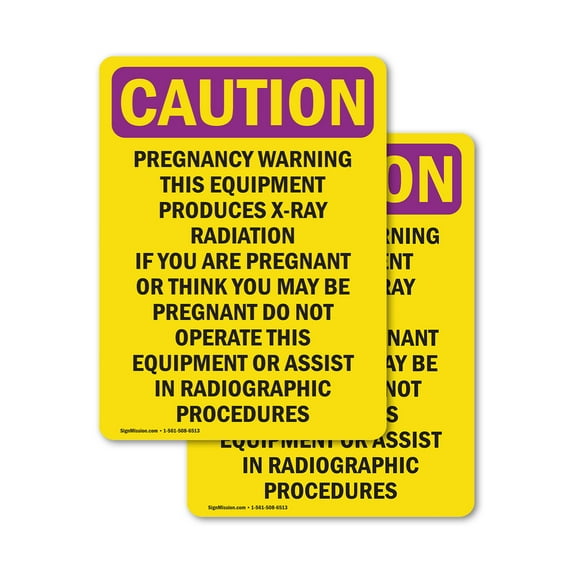(2 Pack) Pregnancy Warning This Equipment OSHA Caution Radiation Sign
