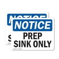 thumbnail image 1 of (2 Pack) Prep Sink Only OSHA Notice Sign 18 Inch X 12 Inch Vinyl Label Decal Sticker Weather Resistant, UV Protected for Workplace, Business, and Construction Site, Made in the USA, 1 of 7