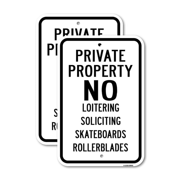 (2 Pack) Private Property No Loitering Soliciting Skateboar | 12" X 18" Heavy-Gauge Aluminum Sign | Rust Free Aluminum, Weather Resistant, Waterproof, Fade Resistant, 2 Pre-drilled
