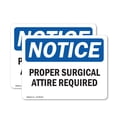 thumbnail image 1 of (2 Pack) Proper Surgical Attire Required OSHA Notice Sign 18 Inch X 12 Inch Vinyl Label Decal Sticker Weather Resistant, UV Protected for Workplace, Business, and Construction Site,, 1 of 7