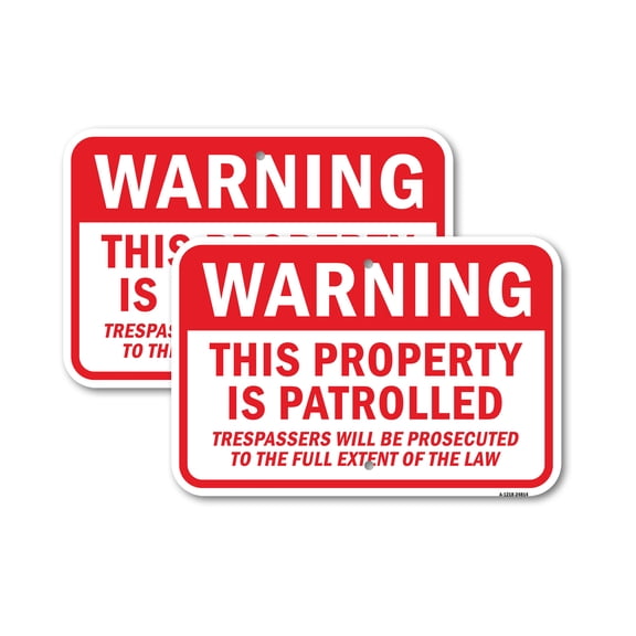 (2 Pack) Property Patrolled Trespassers Prosecuted To Full | 12" X 18" Heavy-Gauge Aluminum Sign | Rust Free Aluminum, Weather Resistant, Waterproof, Fade Resistant, 2 Pre-drilled Holes