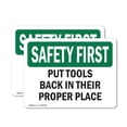 thumbnail image 1 of (2 Pack) Put Tools Back In Their Proper Place OSHA Safety First Sign, 1 of 7