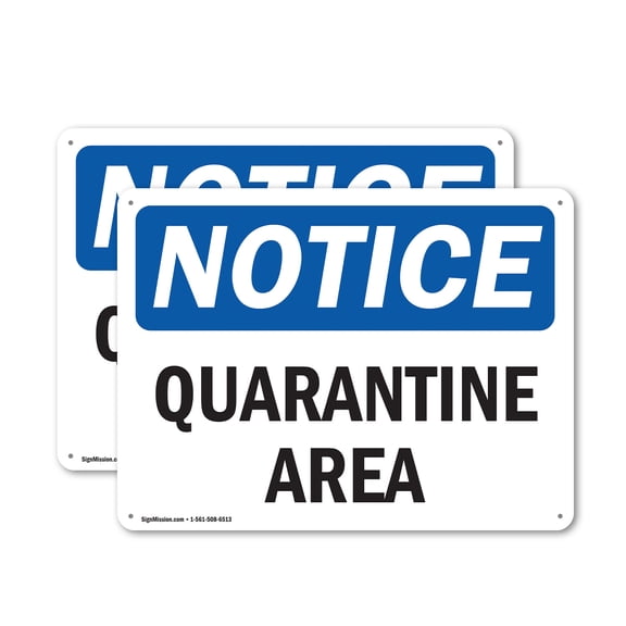 (2 Pack) Quarantine Area OSHA Notice Sign 18 Inch X 12 Inch Indoor / Outdoor Rust-Free Aluminum Metal Signs for Workplace, Workshop, and Construction Site, Made in the USA