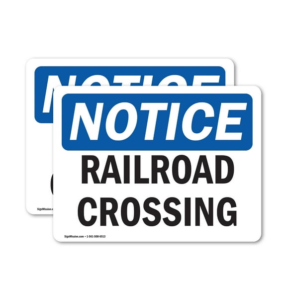 (2 Pack) Railroad Crossing OSHA Notice Sign 24 Inch X 18 Inch Vinyl Label Decal Sticker Weather Resistant, UV Protected for Workplace, Business, and Construction Site, Made in the USA