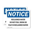 thumbnail image 1 of (2 Pack) Reclaimed Water Do Not Fish Drink Or Play OSHA Notice Sign, 1 of 7