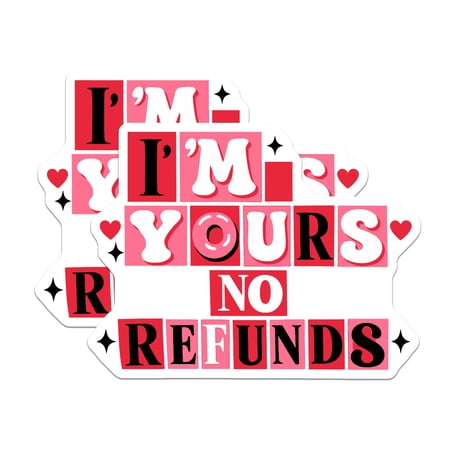 (2 Pack) I'm Yours No Refunds Magnets - Humorous Love Declaration - Commitment Statement Decor - 5 Inches On Longest Side - Thick Durable Magnet - Made in USA - MAG21024