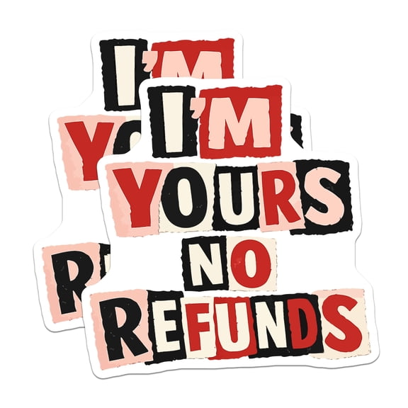 (2 Pack) I'm Yours No Refunds Magnets - Humorous Relationship Quote - Sarcastic Love Commitment - Fridge Locker Decor - 5 Inches On Longest Side - Thick Durable Magnet - Made in USA - MAG21983