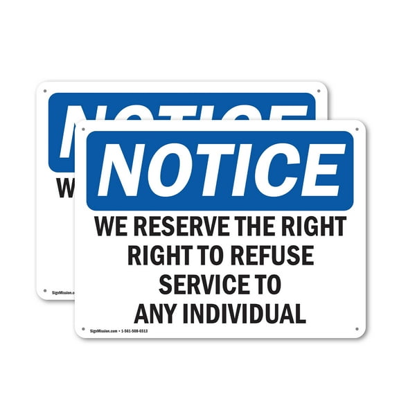 (2 Pack) We Reserve The Right To Refuse Service To OSHA Notice Sign 10 Inch X 7 Inch Plastic Sign, Weather Resistant, UV Protected for Workplace, Business, and Construction Site, Made