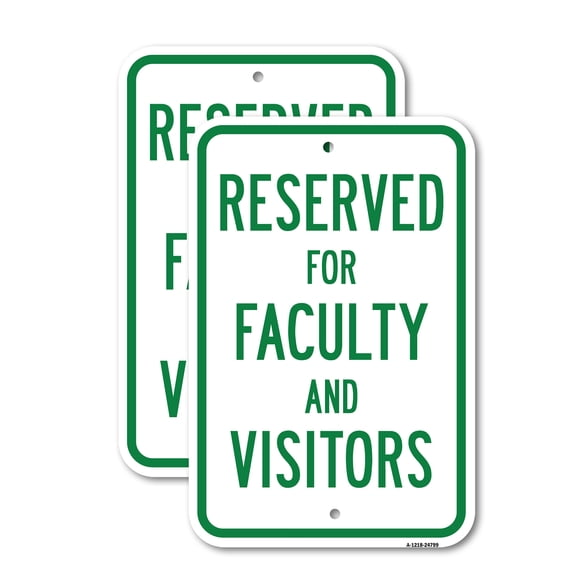 (2 Pack) Reserved For Faculty And Visitors | 12" X 18" Heavy-Gauge Aluminum Sign | Rust Free Aluminum, Weather Resistant, Waterproof, Fade Resistant, 2 Pre-drilled Holes