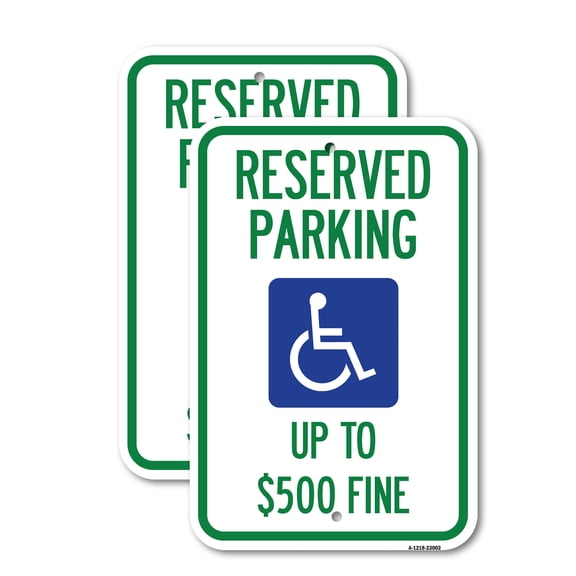 (2 Pack) Reserved Parking Up to $500 Fine (Handicapped Symbol) | 18" X 24" Heavy-Gauge Aluminum Sign | Rust Free Aluminum, Weather Resistant, Waterproof, Fade Resistant, 2 Pre-drilled Holes