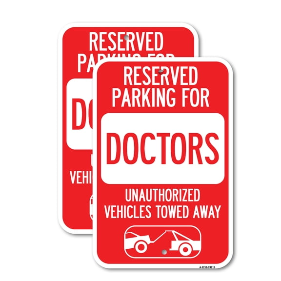 (2 Pack) Reserved Parking for Doctors Unauthorized Vehicles Towed Away | 18" X 24" Heavy-Gauge Aluminum Sign | Rust Free Aluminum, Weather Resistant, Waterproof, Fade Resistant, 2
