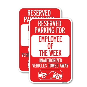 (2 Pack) Reserved Parking for Employee of the Week Unauthorized Vehicles Towed Away | 18" X 24" Heavy-Gauge Aluminum Sign | Rust Free Aluminum, Weather Resistant, Waterproof, Fade