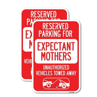 (2 Pack) Reserved Parking for Expectant Mothers Unauthorized Vehicles Towed Away (With Tow Away Graphic) | 12" X 18" Heavy-Gauge Aluminum Sign | Rust Free Aluminum, Weather Resistant,