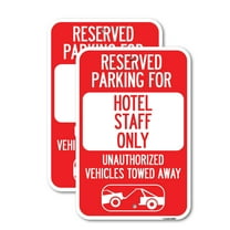 (2 Pack) Reserved Parking for Hotel Staff Only Unauthorized Vehicles Towed Away (With Tow Away Graphic) | 18" X 24" Heavy-Gauge Aluminum Sign | Rust Free Aluminum, Weather Resistant,