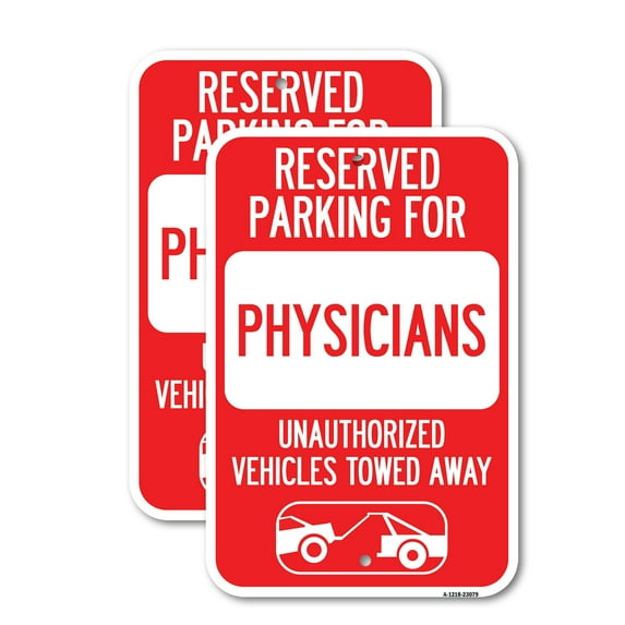 (2 Pack) Reserved Parking for Physicians Unauthorized Vehicles Towed Away | 12" X 18" Heavy-Gauge Aluminum Sign | Rust Free Aluminum, Weather Resistant, Waterproof, Fade Resistant, 2