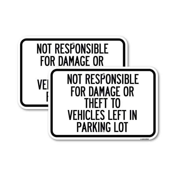 (2 Pack) Not Responsible for Damage or Theft to Vehicles Left in Parking Lot | 18" X 24" Heavy-Gauge Aluminum Sign | Rust Free Aluminum, Weather Resistant, Waterproof, Fade Resistant