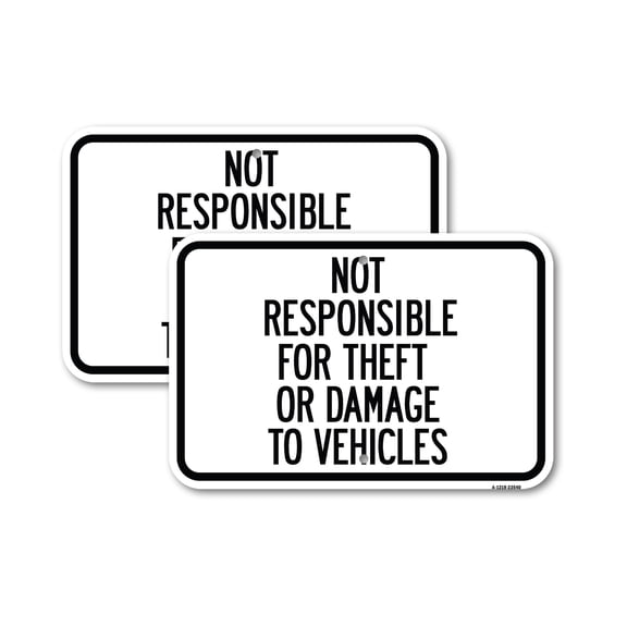 (2 Pack) Not Responsible for Theft or Damage to Vehicles Sign | 12" X 18" Heavy-Gauge Aluminum Sign | Rust Free Aluminum, Weather Resistant, Waterproof, Fade Resistant, 2 Pre-drilled Holes