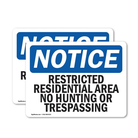 (2 Pack) Restricted Residential Area No Hunting Or OSHA Notice Sign