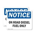 thumbnail image 1 of (2 Pack) On Road Diesel Fuel Only OSHA Notice Sign 14 Inch X 10 Inch Plastic Sign, Weather Resistant, UV Protected for Workplace, Business, and Construction Site, Made in the USA, 1 of 8