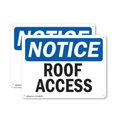 (2 Pack) Roof Access OSHA Notice Sign 18 Inch X 12 Inch Indoor / Outdoor Rust-Free Aluminum Metal Signs for Workplace, Workshop, and Construction Site, Made in the USA