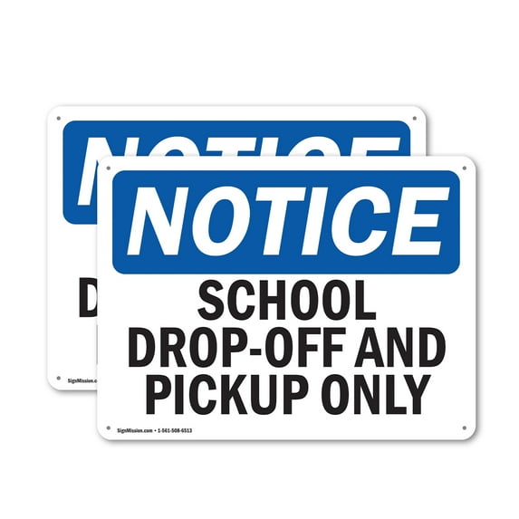(2 Pack) School Drop-Off And Pickup Only OSHA Notice Sign 14 Inch X 10 Inch Indoor / Outdoor Rust-Free Aluminum Metal Signs for Workplace, Workshop, and Construction Site, Made in the