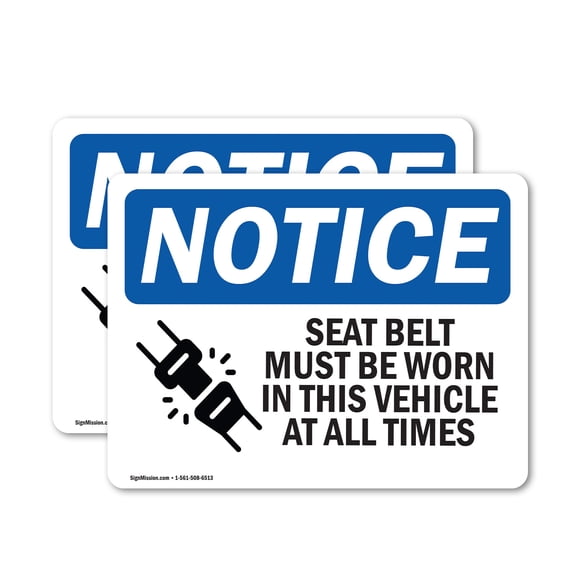 (2 Pack) Seat Belts Must Be Worn In This Vehicle OSHA Notice Sign
