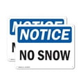 thumbnail image 1 of (2 Pack) No Snow OSHA Notice Sign 24 Inch X 18 Inch Plastic Sign, Weather Resistant, UV Protected for Workplace, Business, and Construction Site, Made in the USA, 1 of 8