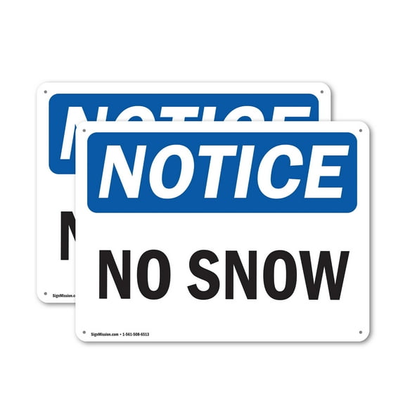 (2 Pack) No Snow OSHA Notice Sign 24 Inch X 18 Inch Plastic Sign, Weather Resistant, UV Protected for Workplace, Business, and Construction Site, Made in the USA
