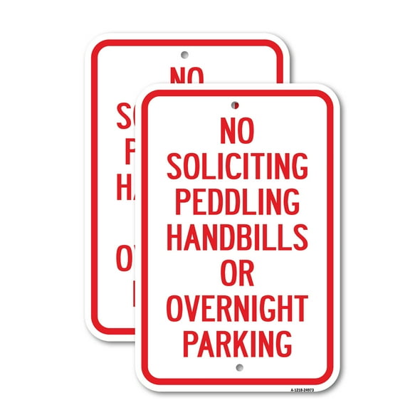 (2 Pack) No Soliciting Peddling Handbills Or Overnight Park | 12" X 18" Heavy-Gauge Aluminum Sign | Rust Free Aluminum, Weather Resistant, Waterproof, Fade Resistant, 2 Pre-drilled