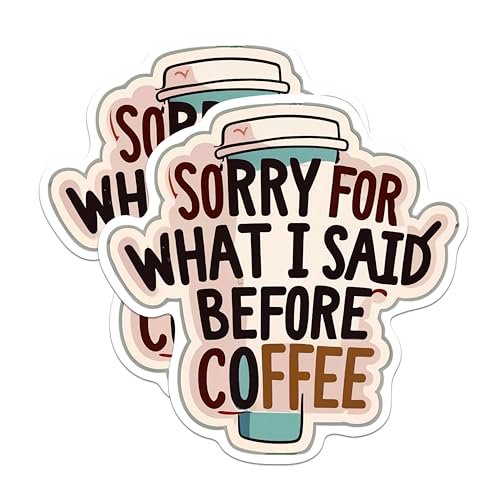 (2 Pack) Sorry for What I Said Before Coffee Magnets - Caffiene Queen - Coffee Lover - 5" On Longest Side - Premium Magnet - for Cars, Refrigerators, Toolboxes, Lockers - Made in USA - MAG1679
