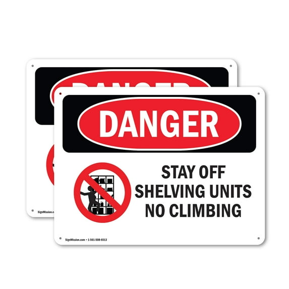 (2 Pack) Stay Off Shelving Units No Climbing OSHA Danger Sign 18 Inch X 12 Inch Indoor / Outdoor Rust-Free Aluminum Metal Signs for Workplace, Workshop, and Construction Site, Made in