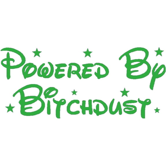 2 Pack - StickerDad® Powered by Bitchdust (tm) Vinyl Decal for Windows, Walls, Bumpers, Laptop, Lockers, etc. (Green, 8 Inches)