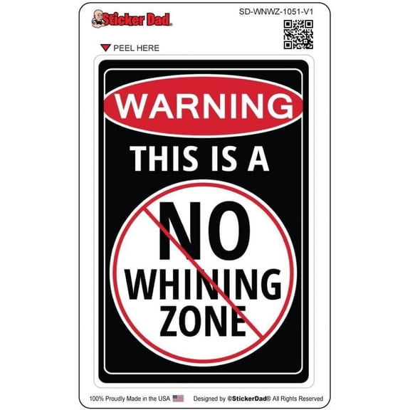 2 Pack - StickerDad Warning No Whining Zone Vinyl Decal Full Color Printed - (Size: 5" Color: Full) - Windows, Walls, Bumpers, Laptop, Lockers, etc.