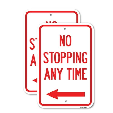 (2 Pack) No Stopping Anytime with Arrow | 18" X 24" Heavy-Gauge Aluminum Sign | Rust Free Aluminum, Weather Resistant, Waterproof, Fade Resistant, 2 Pre-drilled Holes