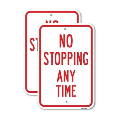 (2 Pack) No Stopping Any Time | 18" X 24" Heavy-Gauge Aluminum Sign | Rust Free Aluminum, Weather Resistant, Waterproof, Fade Resistant, 2 Pre-drilled Holes