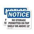 thumbnail image 1 of (2 Pack) No Storage Permitted On Top Shelf Or Above 12' OSHA Notice Sign 18 Inch X 12 Inch Plastic Sign, Weather Resistant, UV Protected for Workplace, Business, and Construction Site,, 1 of 8