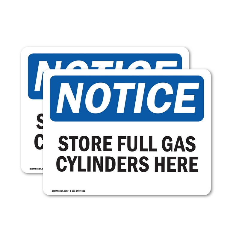 2 Pack) Store Full Gas Cylinders Here OSHA Notice Sign 10 Inch X 7 