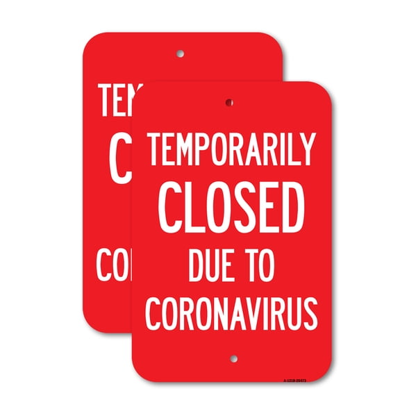 (2 Pack) Temporarily Closed Due To Coronavirus | 18" X 24" Heavy-Gauge Aluminum Sign | Rust Free Aluminum, Weather Resistant, Waterproof, Fade Resistant, 2 Pre-drilled Holes