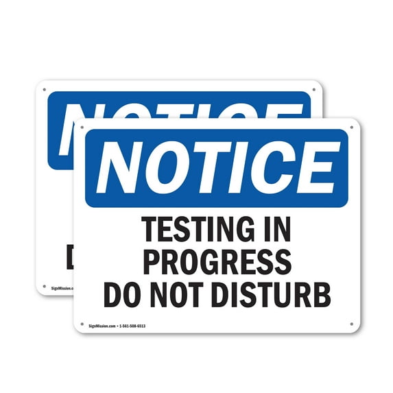 (2 Pack) Testing In Progress Do Not Disturb OSHA Notice Sign 24 Inch X 18 Inch Indoor / Outdoor Rust-Free Aluminum Metal Signs for Workplace, Workshop, and Construction Site, Made in the USA